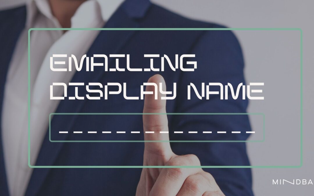 Display Name: How to choose the best sender name for your emailing campaign?