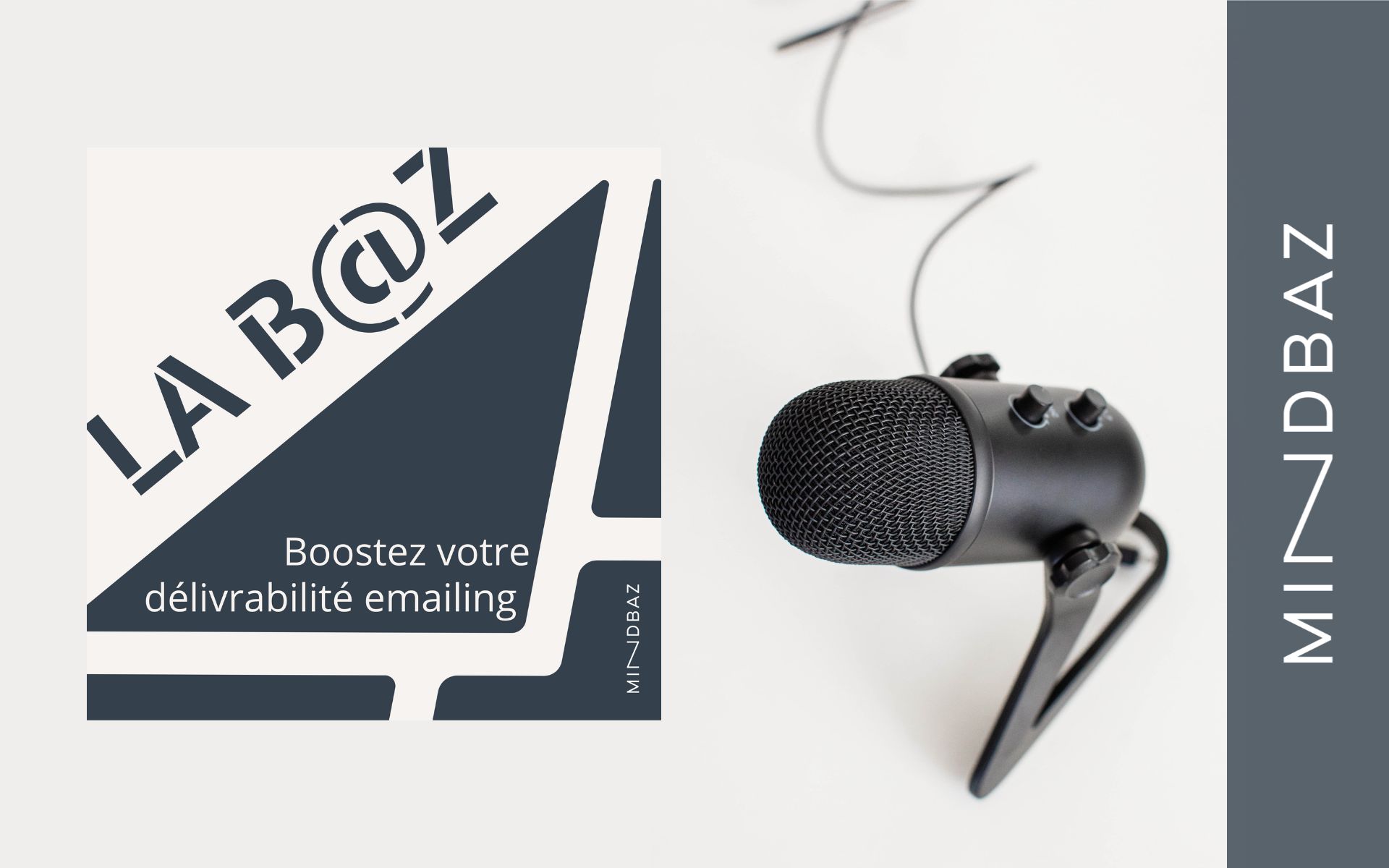 la baz le podcast email delivrabilite par mindbaz