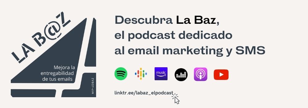 Descubra La Baz el podcast dedicado al email marketing y SMS
