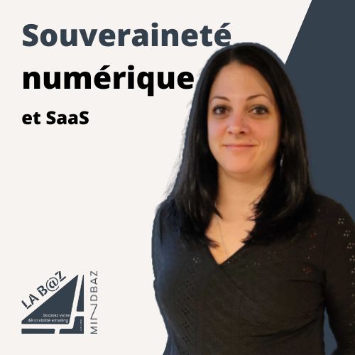 jessica labetouille pour La baz - choisir son saas souverainete numerique mindbaz