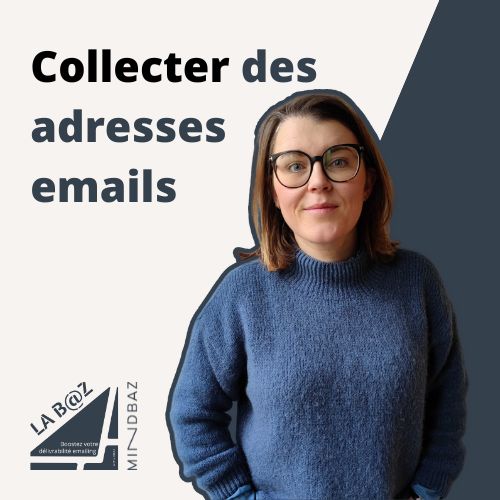 marion haye pour la baz podcast - collecter des adresse emails