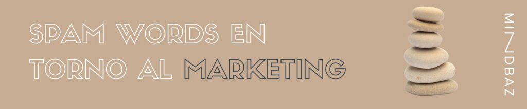 spam words en torno al marketing entregabilidad del email