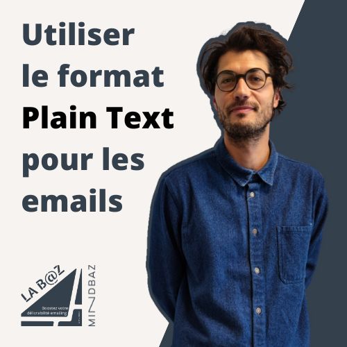 Utiliser le format plain text pour vos emails : Julien vous explique en 3min 