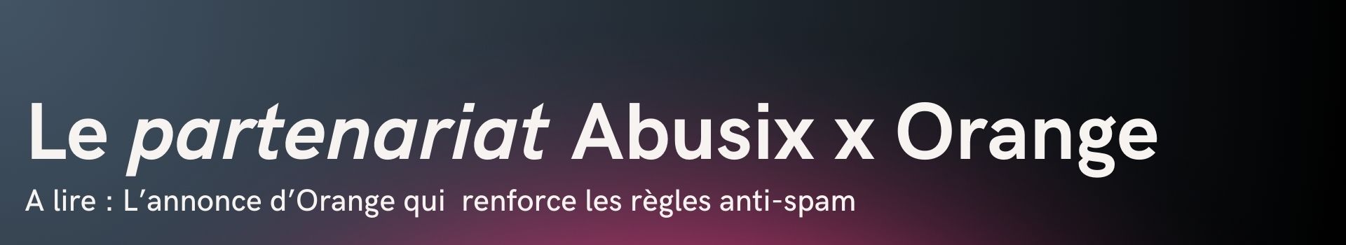 banniere_partenariat_abusix_orange_expediteurs_emails