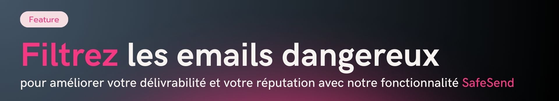 banniere_safesend_filtrer_emails_dangereux_pour_base_de_donnees_saine_mindbaz